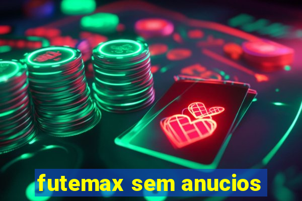 futemax sem anucios